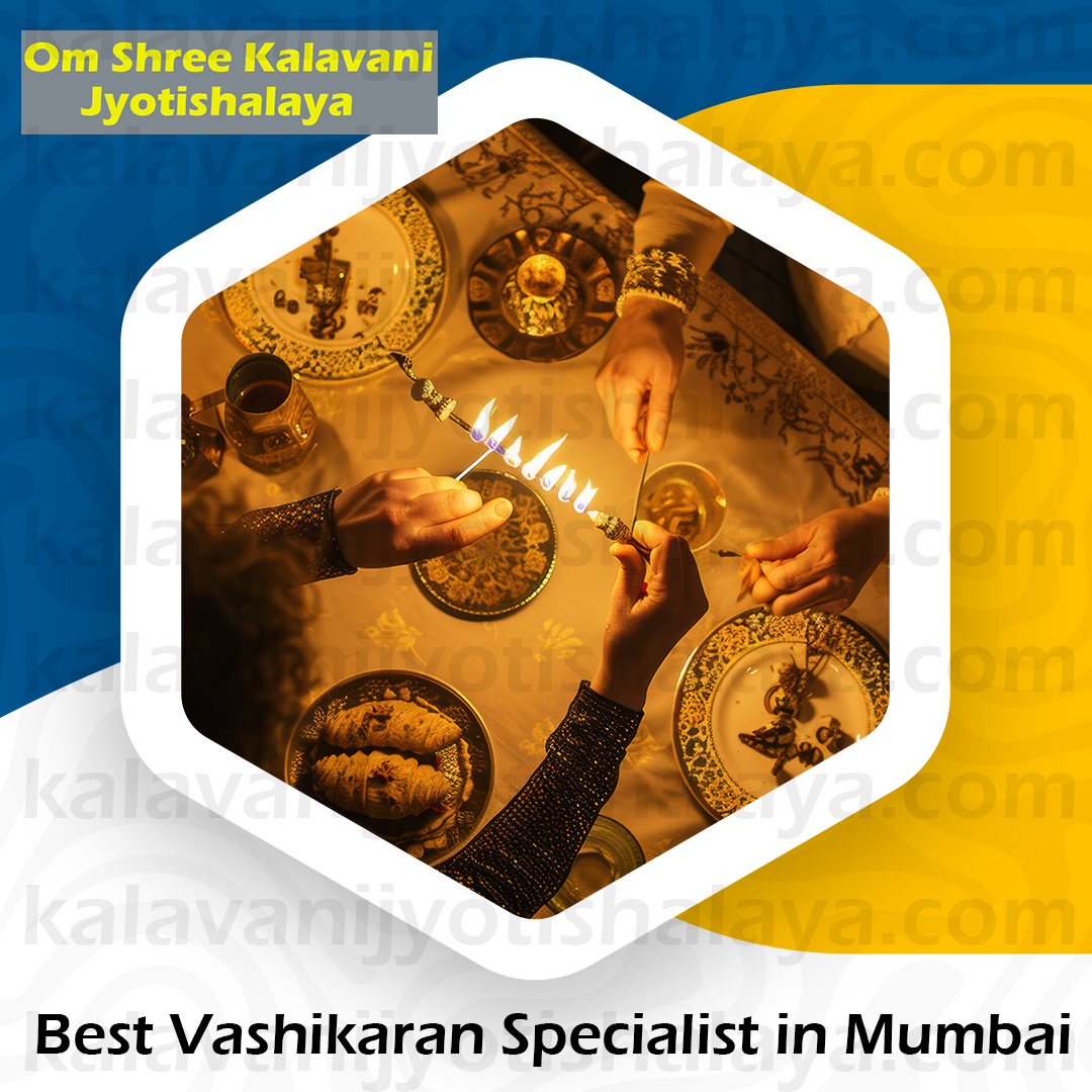Best Vashikaran Specialist in Mumbai Best Vashikaran Specialist in Mumbai